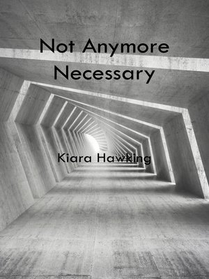 cover image of Not Anymore Necessary